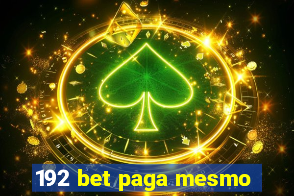 192 bet paga mesmo